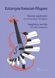 Światy wyobraźni na wiolonczelę i fortepian. Autor: Katarzyna Kwiecień-Długosz. Dadada.pl Okładka książki Światy wyobraźni na wiolonczelę i fortepian