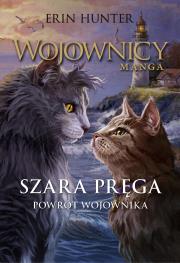 Szara Pręga. Powrót wojownika. Wojownicy Manga. Tom 7. Autor: Erin Hunter. Dadada.pl Okładka książki Szara Pręga. Powrót wojownika. Wojownicy Manga. Tom 7
