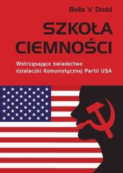 Szkoła ciemności. Autor: Bella V. Dodd. Dadada.pl Okładka książki Szkoła ciemności