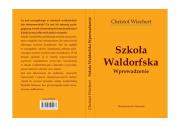 Szkoła Waldorfska. Autor: Wiechert Christof. Dadada.pl Okładka książki Szkoła Waldorfska