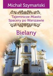 Okładka książki Tajemnicze miasto. Bielany