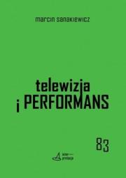 Okładka książki Telewizja i performans