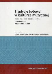 Tradycje ludowe w kulturze muzycznej. Autor: Opracowanie zbiorowe. Dadada.pl Okładka książki Tradycje ludowe w kulturze muzycznej