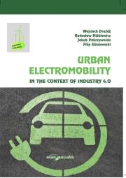 Urban Electromobility in the Context of Industry 4.0. Autor: Drożdż Wojciech, Radosław Miśkiewicz, Pokrzywniak Jakub, Elżanowski Filip M.. Dadada.pl Okładka książki Urban Electromobility in the Context of Industry 4.0