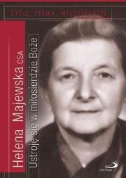 Okładka książki Ustroję się w miłosierdzie Boże. Życie, pisma...