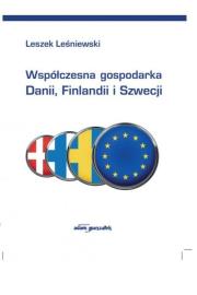 Współczesna gospodarka Danii, Finlandii i Szwecji. Autor: Leśniewski Leszek. Dadada.pl Okładka książki Współczesna gospodarka Danii, Finlandii i Szwecji