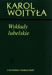 Wykłady lubelskie. Autor: Karol Wojtyła. Dadada.pl Okładka książki Wykłady lubelskie