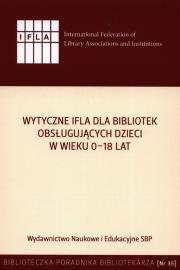 Wytyczne IFLA dla bibliotek obsługujących dzieci... Autor: Sabina Grabowska (red.), G. Lewandowicz-Nosal, R. Brzóska. Dadada.pl Okładka książki Wytyczne IFLA dla bibliotek obsługujących dzieci..