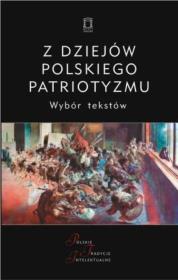 Z dziejów polskiego patriotyzmu. Autor: red. Jacek Kloczkowski. Dadada.pl Okładka książki Z dziejów polskiego patriotyzmu