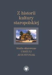 Okładka książki Z historii kultury staropolskiej.