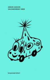 Zaczarowany Uber. Autor: Zenon Sakson. Dadada.pl Okładka książki Zaczarowany Uber