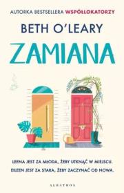 Zamiana. Autor: Beth O'Leary. Dadada.pl Okładka książki Zamiana