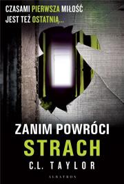 Zanim powróci strach. Autor: C.L. Taylor. Dadada.pl Okładka książki Zanim powróci strach
