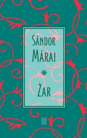 Żar w.2020. Autor: Marai Sandor. Dadada.pl Okładka książki Żar w.2020