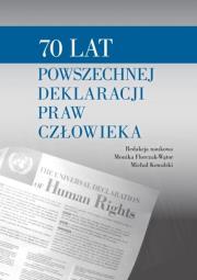 70 lat Powszechnej Deklaracji Praw Człowieka. Autor: Monika Florczak-Wątor (red.), red. Michał Kowalski. Dadada.pl Okładka książki 70 lat Powszechnej Deklaracji Praw Człowieka
