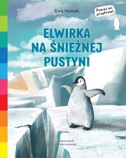 Akademia mądrego dziecka. Elwirka na śnieżnej... Autor: Ewa Nowak. Dadada.pl Okładka książki Akademia mądrego dziecka. Elwirka na śnieżnej..