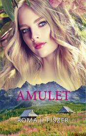 Amulet. Autor: Roma J. Fiszer. Dadada.pl Okładka książki Amulet