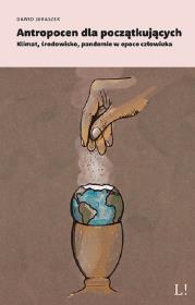 Antropocen dla początkujących. Autor: Juraszek Dawid. Dadada.pl Okładka książki Antropocen dla początkujących