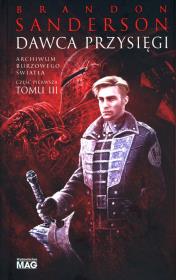 Archiwum Burzowego Światła T.3 Dawca Przysięgi. Autor: Brandon Sanderson. Dadada.pl Okładka książki Archiwum Burzowego Światła T.3 Dawca Przysięgi