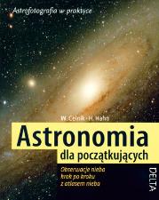Okładka książki Astronomia dla początkujących. Obserwacje nieba krok po kroku z atlasem nieba (Wyd. 2011)
