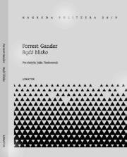 Bądź blisko. Autor: Forrest Gander. Dadada.pl Okładka książki Bądź blisko