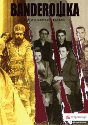 Banderowka. Autor: Grzegorz Dżus. Dadada.pl Okładka książki Banderowka