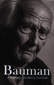 Bauman A Biography. Autor: Wagner Izabela. Dadada.pl Okładka książki Bauman A Biography