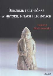 Okładka książki Berserkir i Ulfhednar w historii, mitach i legendach