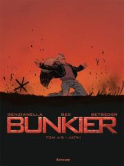 Bunkier T.4 Jatki. Autor: Stephane Betbeder, Christophe Bec, Nicola Genzian. Dadada.pl Okładka książki Bunkier T.4 Jatki