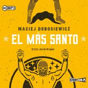 CD MP3 El Más Santo. Autor: Dobosiewicz Maciej. Dadada.pl Okładka książki CD MP3 El Más Santo