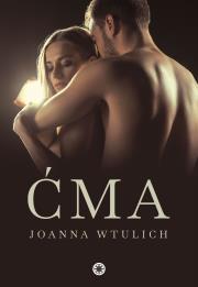 Ćma. Autor: Joanna Wtulich. Dadada.pl Okładka książki Ćma