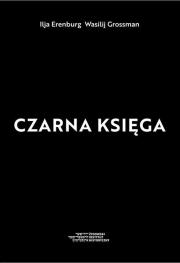 Czarna księga. Autor: Ilja Erenburg, Grossman Wasilij. Dadada.pl Okładka książki Czarna księga