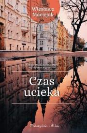 Czas ucieka/Duże litery. Autor: Maciejak Wiesława. Dadada.pl Okładka książki Czas ucieka/Duże litery