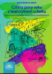 Okładka książki CZTERY PORY ROKU Z TEATRZYKIEM U BOKU SCENARIUSZE...-FRASZKA