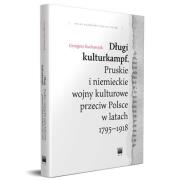 Długi kulturkampf.. Autor: Kucharczyk Grzegorz. Dadada.pl Okładka książki Długi kulturkampf.