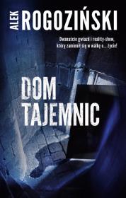 Dom tajemnic. Autor: Alek Rogoziński. Dadada.pl Okładka książki Dom tajemnic