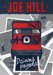 Dziwna pogoda w.2020. Autor: Joe Hill. Dadada.pl Okładka książki Dziwna pogoda w.2020