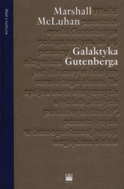 Galaktyka Gutenberga. Autor: Herbert Marshall McLuhan. Dadada.pl Okładka książki Galaktyka Gutenberga