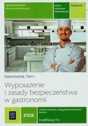 Okładka książki Gastronomia t.1 Podręcznik Wyposażenie i zasady bezpieczeństwa w gastronomii KW.T.6