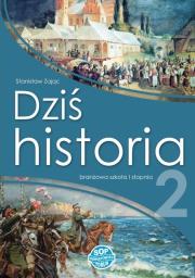 Historia SBR 2 Dziś historia podręcznik SOP. Autor: Zając Stanisław. Dadada.pl Okładka książki Historia SBR 2 Dziś historia podręcznik SOP