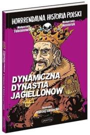 Horrrendalna hist. Polski. Dynamiczna dynastia .... Autor: Fabianowska Małgorzata. Dadada.pl Okładka książki Horrrendalna hist. Polski. Dynamiczna dynastia ...