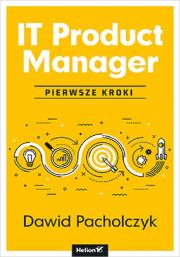 Okładka książki IT Product Manager. Pierwsze kroki