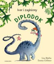Ivar i zagubiony diplodok. Autor: Lisa Bjarbo, Emma Gothner, Iwona Jędrzejewska. Dadada.pl Okładka książki Ivar i zagubiony diplodok