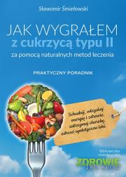 Jak wygrałem z cukrzycą typu II. Autor: Sławomir Śmiełowski. Dadada.pl Okładka książki Jak wygrałem z cukrzycą typu II
