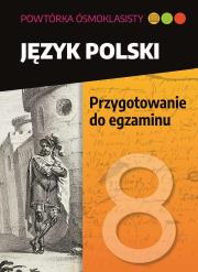 Okładka książki Język polski. Przygotowanie do egzaminu. Powtórka ósmoklasisty