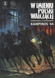 Kampinos '44. Autor: Zajaczkowski Sławomir, Krzysztof Wyrzykowski. Dadada.pl Okładka książki Kampinos '44