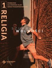 Katechizm LO 1 Szukam wolności DiKŚW. Autor: ks. dr. Radosław Mazur, ks. dr. Marcin Wojtasik. Dadada.pl Okładka książki Katechizm LO 1 Szukam wolności DiKŚW