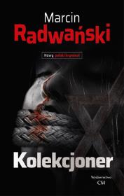 Kolekcjoner. Autor: Radwański Marcin. Dadada.pl Okładka książki Kolekcjoner