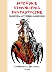 Kolorowanka antystresowa dla dorosłych. Japońskie. Autor: Albińska Magdalena. Dadada.pl Okładka książki Kolorowanka antystresowa dla dorosłych. Japońskie