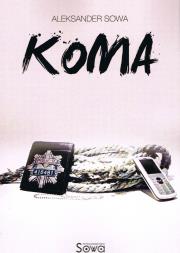 Koma. Autor: Aleksander Sowa. Dadada.pl Okładka książki Koma